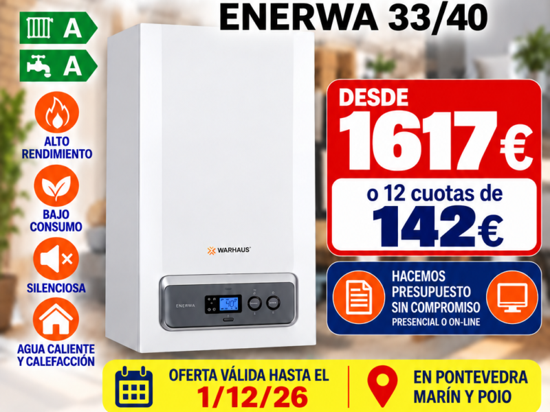CAMBIO CALDERA POR UNA WARHAUS ENERWA 33/40